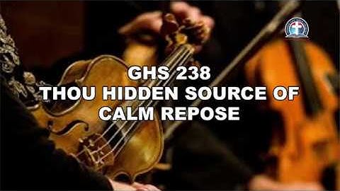 Thou Hidden Source Of Calm Repose