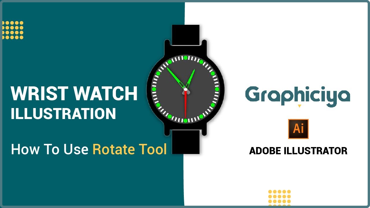 Adobe Illustrator  How to Use Rotate Tool  Wrist Watch Illustration Graphiciya