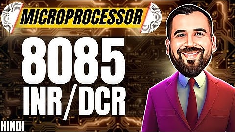 INR / DCR in 8085 Microprocessor Explained in Hindi