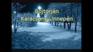 ⁣Bojtorján - Karácsony ünnepén (dalszöveggel - with lyrics)