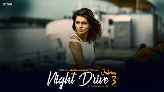 Night Drive Jukebox Vol. 3 | Bollywood Emotional Chillout Mashup 2026 | AZEEB