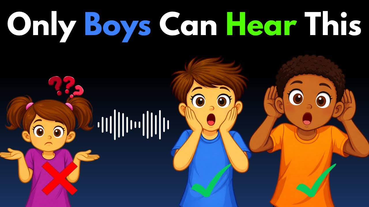 Only boys can hear this SOUND