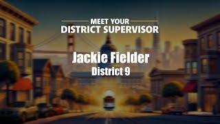 Meet Your District Supervisor, Jackie Fielder District 9