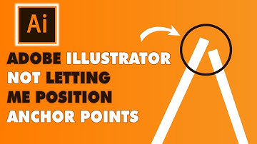 (Solved) Why is Adobe Illustrator not Letting Me Position Anchor Points Problem