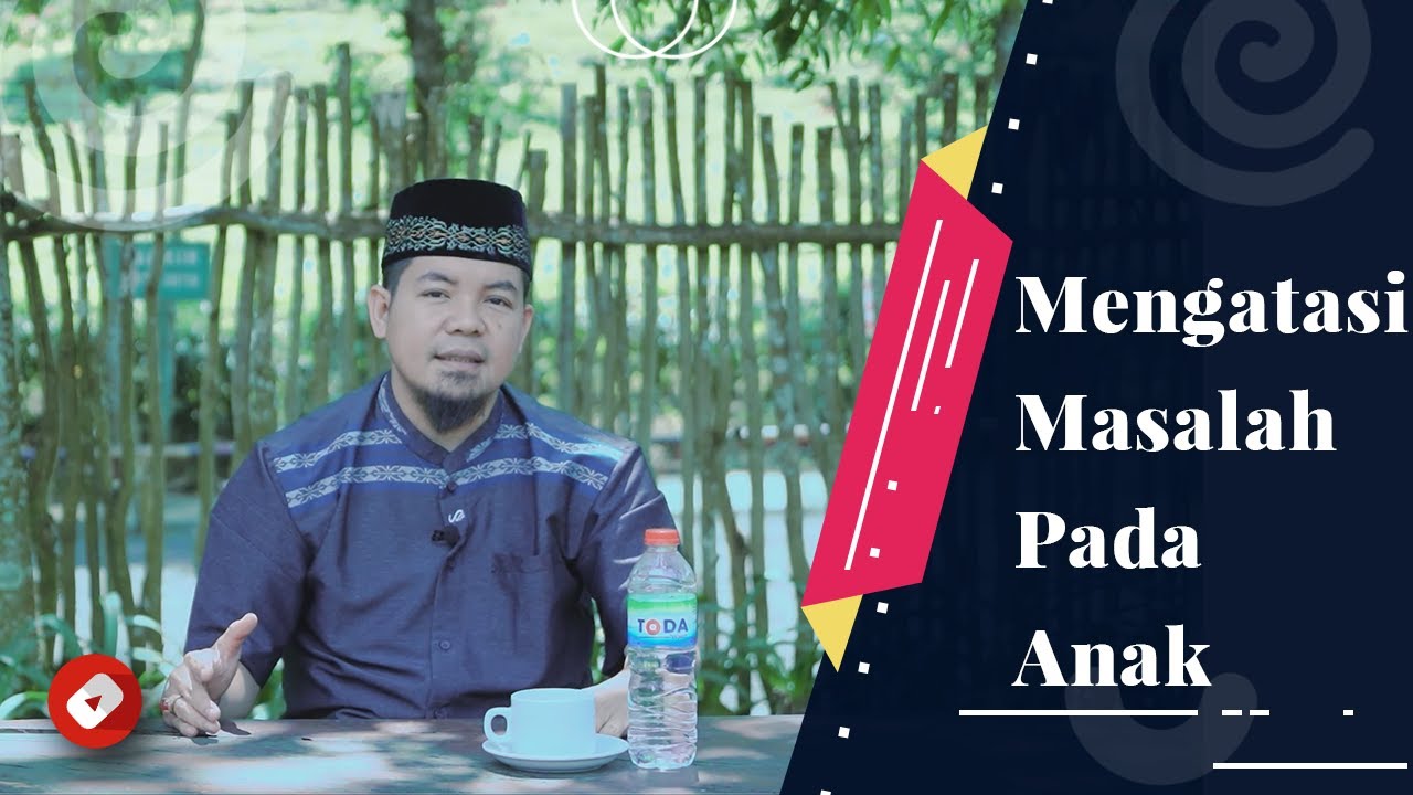 Mengatasi Masalah Pada Anak Ustadz Suhendi Al Khatab YouTube
