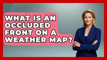 What Is An Occluded Front On A Weather Map? - Weather Watchdog