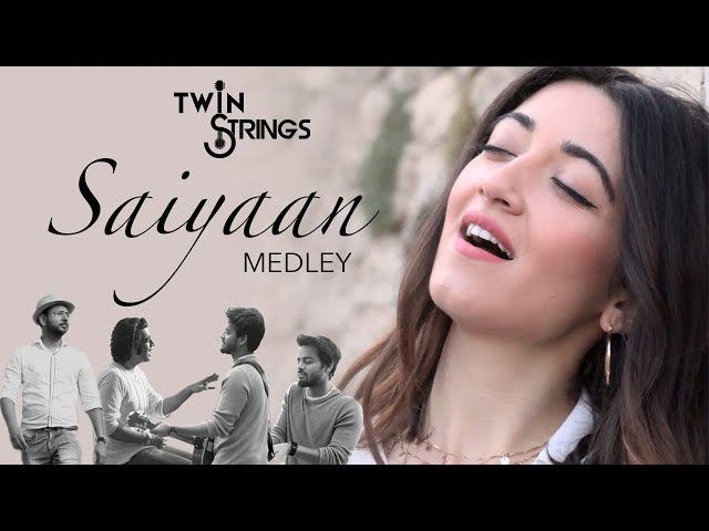 Saiyaan Medley | Twin Strings Ft. KEL class=