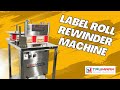 Label Roll Rewinding Machine