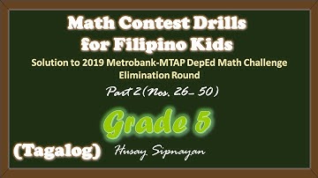 Solution to 2019 Metrobank-MTAP-DepEd Math Challenge Elimination Round Grade 5 | Part 2