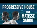 How To Make PROGRESSIVE HOUSE like Matisse & Sadko | FL Studio Tutorial