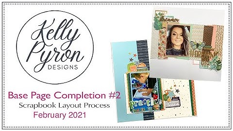 Base Page Completion #2 | Scrapbook Layout Process | Stash Buster Scrapping