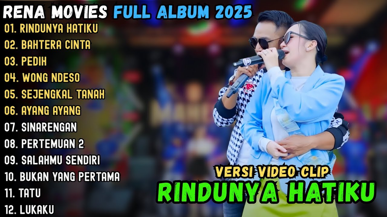 RENA MOVIES FULL ALBUM TERBARU 2025 || RINDUNYA HATIKU - BAHTERA CINTA - PEDIH || RENA MOVIES
