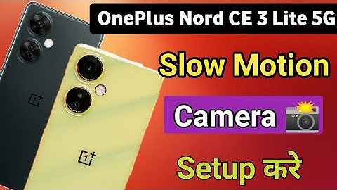 OnePlus Nord CE 3 Lite 5G me slow motion video kaise banaye/slow motion video setup kaise kare