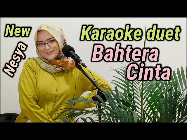 BAHTERA CINTA ~ KARAOKE DUET NESYA class=