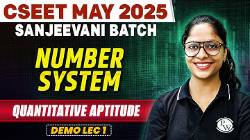 Number System | Quantitative Aptitude | CSEET May 2025 | Demo Lec 1