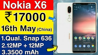 NOKIA X6🔥:SPECIFICATIONS , PRICE IN INDIA ? LAUNCH DATE IN INDIA ?