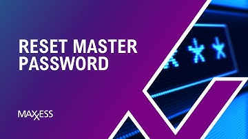 Maxxess eFusion | Reset Master Password