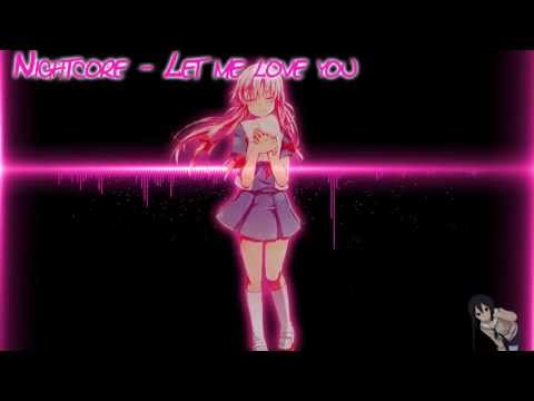 [HD] Nightcore - Let me love you (Until you learn to love yourself)