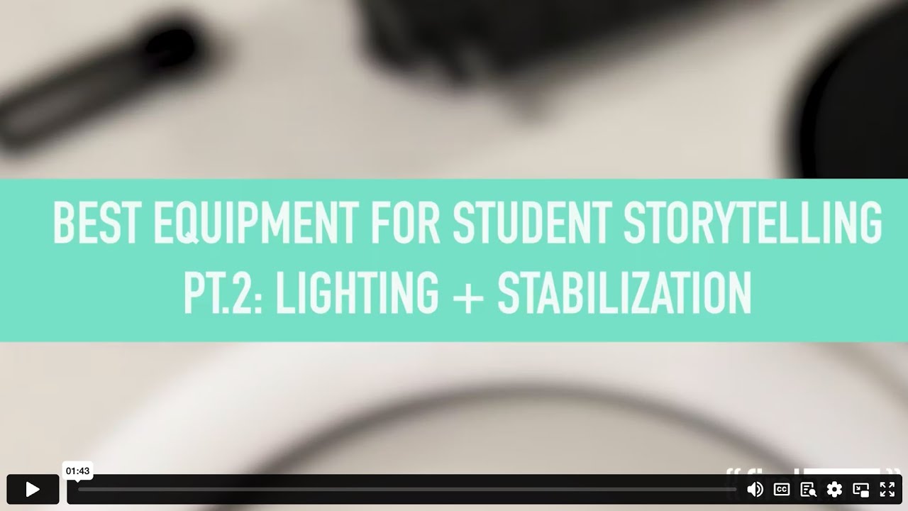 Essential Video Gear Part 2: Lighting and Stabilization