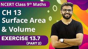 Surface Area and Volume class 9 Exercise 13.7 (Part-2) | Surface Area and Volume Class 9 NCERT