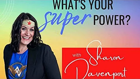 What's Your SuperPower with Sharon Davenport featu...