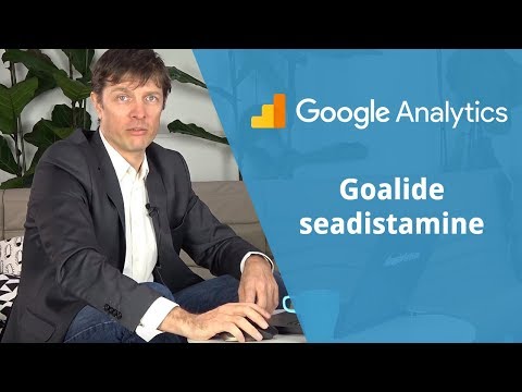 Google Analytics: Goalide seadistamine