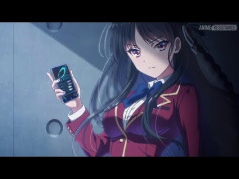 ▻Youkoso Jitsuryoku Shijou Shugi no Kyoushitsu e「AMV」- Wait For Me♫ 