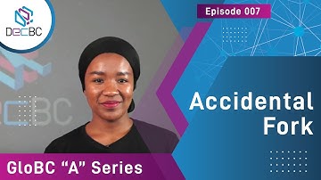 GloBC007 - Accidental Fork: Glossaries in Blockchain