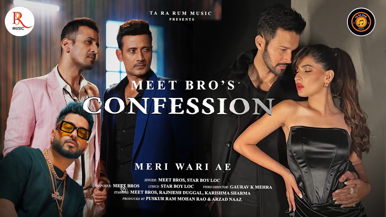 Confession   Meri Wari Ae I Meet Bros I Star Boy LOC I Karishma Sharma I Rajniesh Duggal  Ta Ra Rum