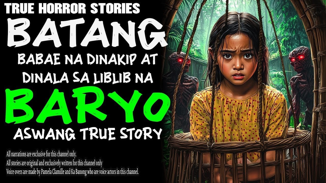 BATANG BABAE NA DINAKIP AT DINALA SA LIBLIB NA BARYO   Kwentong Aswang   True Story
