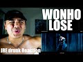 WONHO 원호 'LOSE' MV Reaction [Drunk]