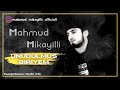 توماس البريكي أغنية Mahmud Mikayilli التي يبحث عنها الجميع360p 