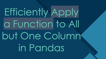 Efficiently Apply a Function to All but One Column in Pandas