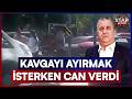 Laf Atma Kavgasına Araya Giren Masum Fırıncı Canından Oldu! | Star Ana Haber