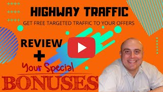 Highway Traffic Review! Demo &amp; Bonuses! (Get Unlimited Free Traffic To Your Offers in 2021)