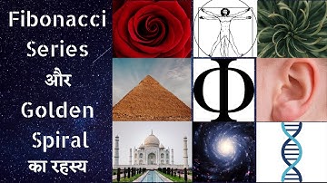 Fibonacci Series and Golden Ratio | Fibonacci Sequence | Golden Spiral | Fibonacci Spiral
