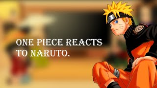 One piece reacts to Naruto.