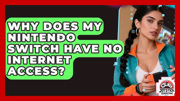 Why Does My Nintendo Switch Have No Internet Access? - Joystick Generations