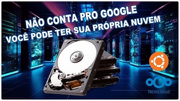 Não conta pro Google, mas você pode ter a sua PRÓPRIA NUVEM! - Nextcloud Linux Server