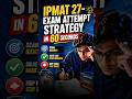 IPMAT 2027 Attempt Strategy (Scan & Solve Method) #shorts #ipmat2027