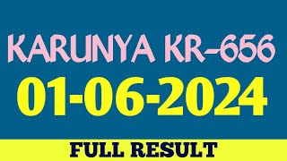 KERALA KARUNYA KR-656 KERALA LOTTERY RESULT 01.06.2024|KERALA LOTTERY RESULT TODAY