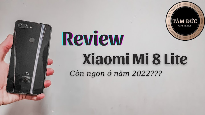 So sánh xiaomi mi 8 và mi 8 lite năm 2024