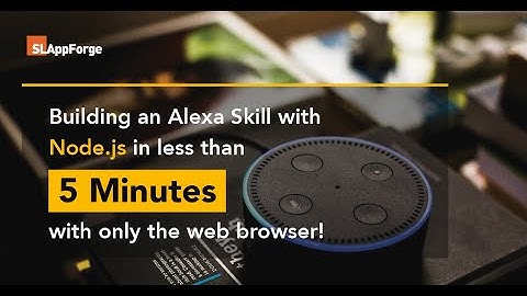 Building an Alexa Skill with NodeJS in less than 5 minutes with only the web browser!