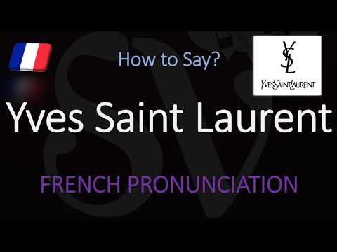 How to Pronounce Yves Saint Laurent? (CORRECTLY)