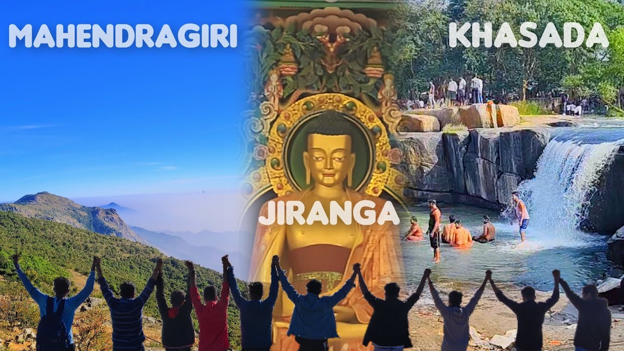MAHENDRAGIRI || KHASADA WATERFALL || JIRANGA BUDDHIST MONASTERY || TAPTAPANI HOT SPRING.