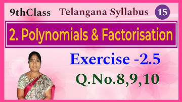 9thClass, Polynomials And Factorisation, Exercise 2.5, Q.No. 8, 9, 10