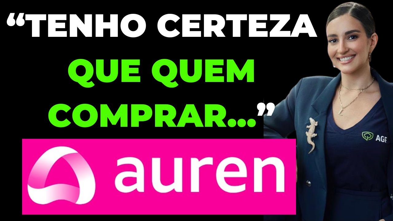 ⚡AUREN AURE3 É A GRANDE OPORTUNIDADE DO MOMENTO? Louise Barsi | investir na bolsa