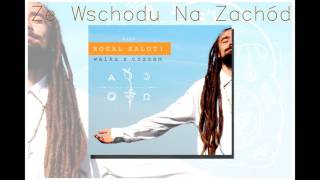 05 Rogal Salut! - "Ze wschodu na zachód" (official audio)