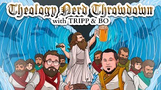 Theology Nerd Throwdown