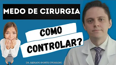 Como me acalmar para fazer uma cirurgia?
